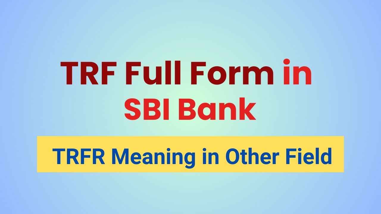 TRFR Full Form in sbi Bank