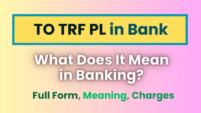 What is TO TRF PL in Bank